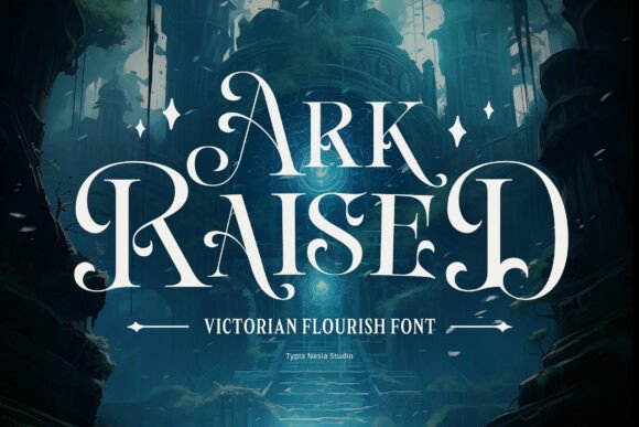 Ark Raised: A Victorian Serif Font for Fantasy & Luxury Design