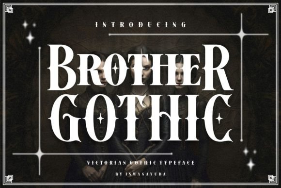 Brother Gothic: A Typeface That Bridges Victorian Craft and Modern Edge